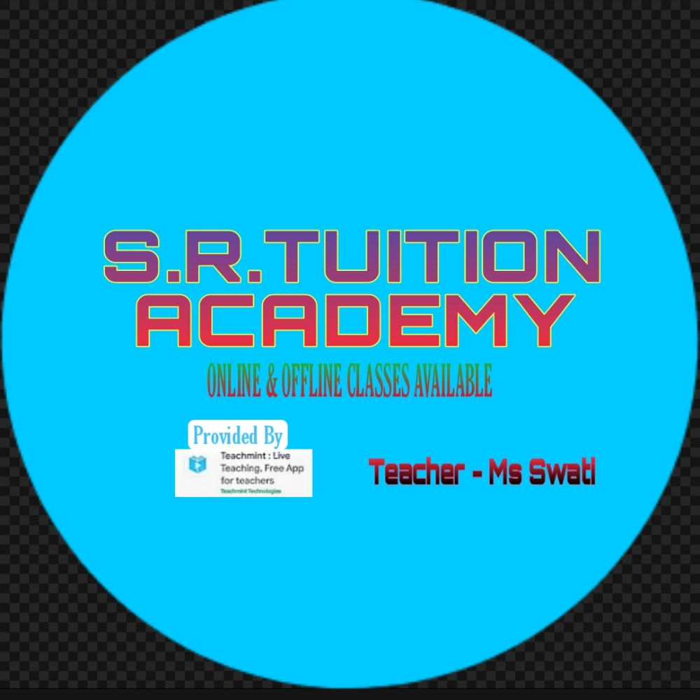 S.R.TUITION ACADEMY; Online Classes; Teach Online; Online Teaching; Virtual Classroom