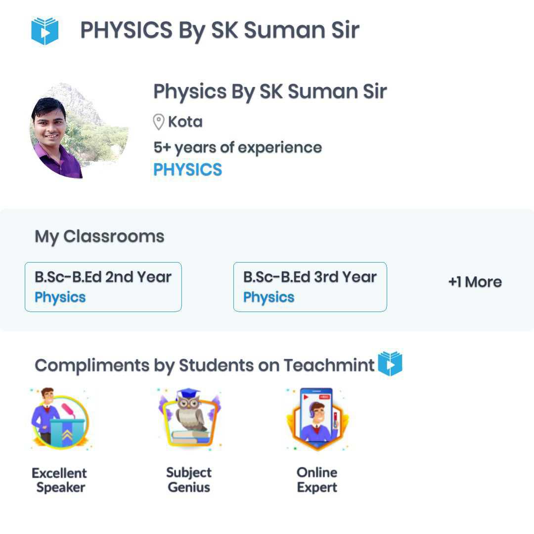 PHYSICS By SK Suman Sir; Online Classes; Teach Online; Online Teaching; Virtual Classroom