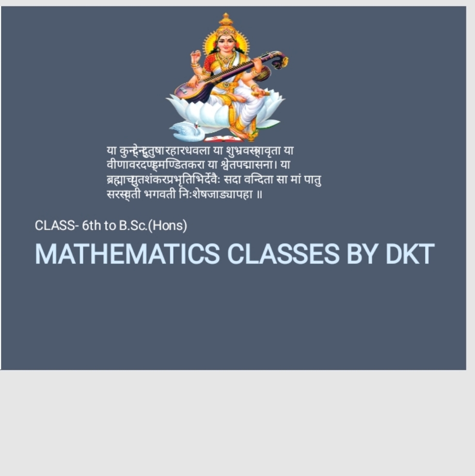 MATHEMATICS CLASSES ByDKT | Teachmint